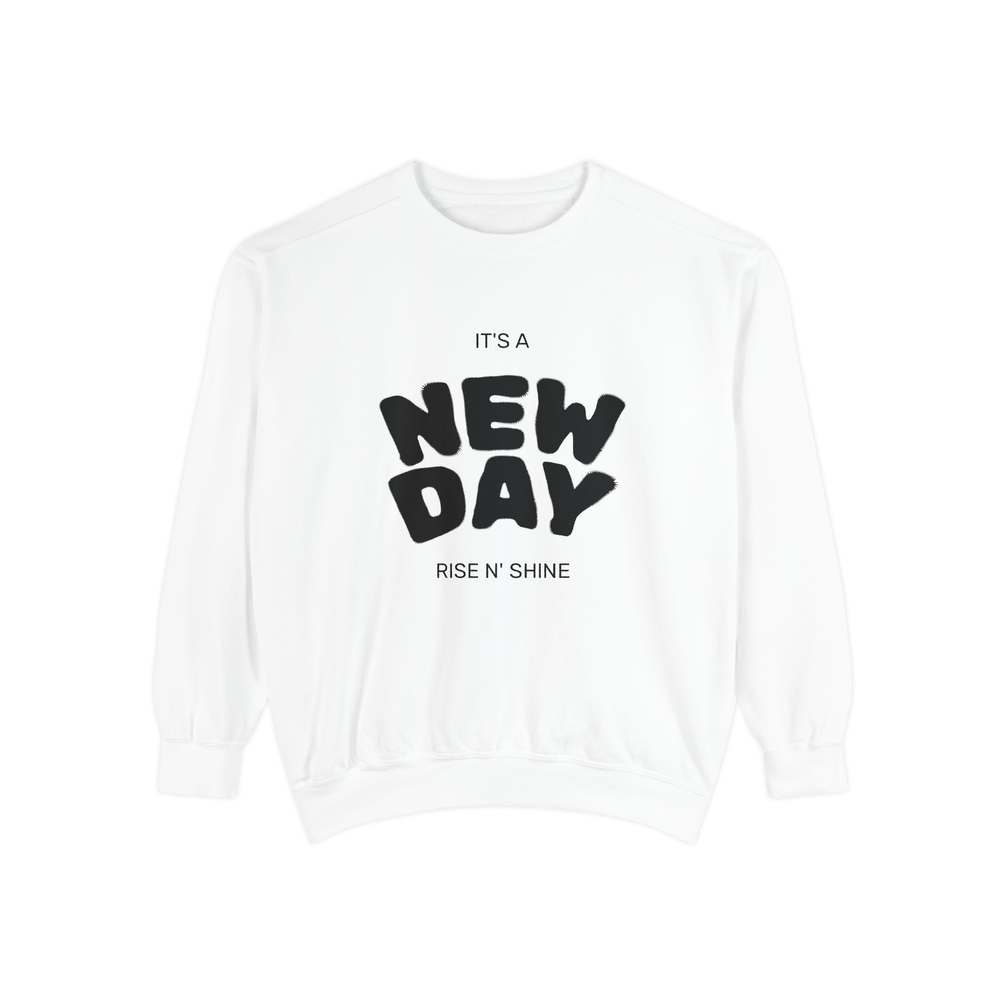 New Day Sweatshirt — "It's a New Day" Motivational Crewneck